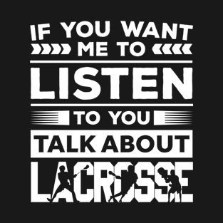 Talk About Lacrosse T-Shirt