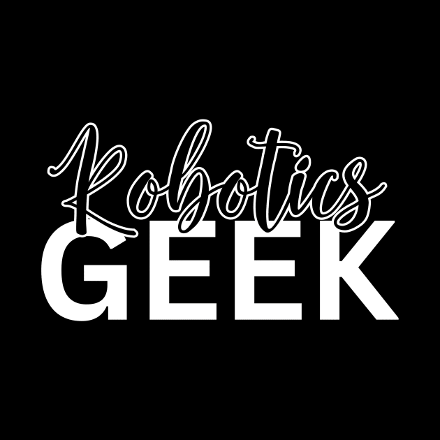 Robotics Geek by Blue Raven Designs