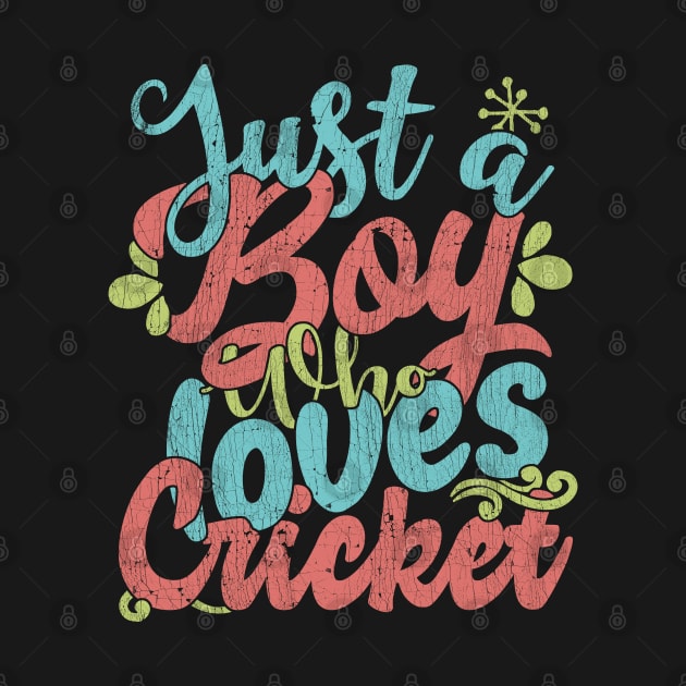 Just A Boy Who Loves Cricket Gift product by theodoros20