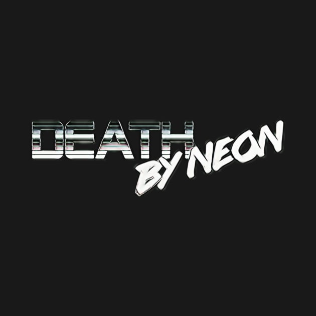 Death By Neon Logo Design - Official Product Color Chrome 9 - cinematic synthwave / horror / berlin school / retrowave / dreamwave t-shirt by DeathByNeonOfficial