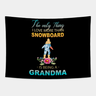 The Ony Thing I Love More Than Snowboard Is Being A Grandma Tapestry