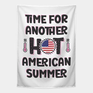 Time For Another Hot American Summer Tapestry