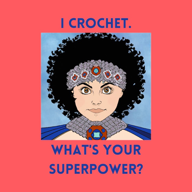 I Crochet. What's Your Superpower? by Ivy Lark - Write Your Life