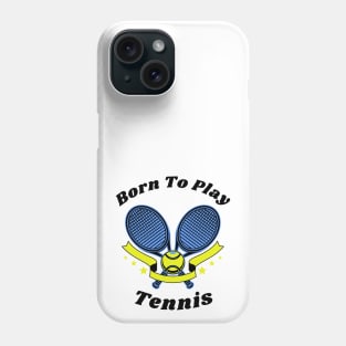 US Open Born To Play Tennis Phone Case