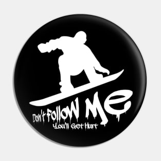 Don't Follow Me Pin