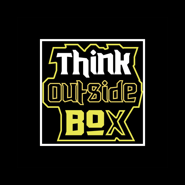 Think Outside Box by T-Shirt Attires