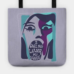 I Will Not Lower My Voice Tote