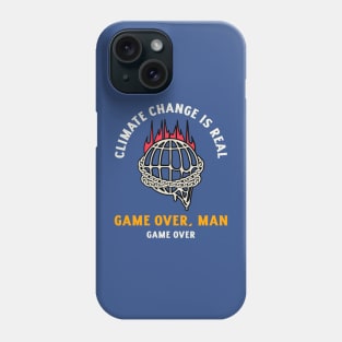 Climate Change - Game Over Man Phone Case