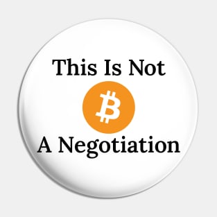 Not A Negotiation Pin