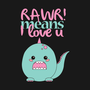 Rawr! T-Shirt