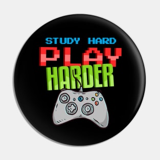 Study Hard Play Harder Pin