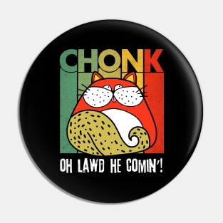 Chonk Scale Fat Cat Meme Pin