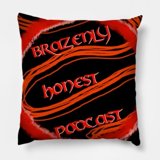 Brazenly Honest Podcast Pillow