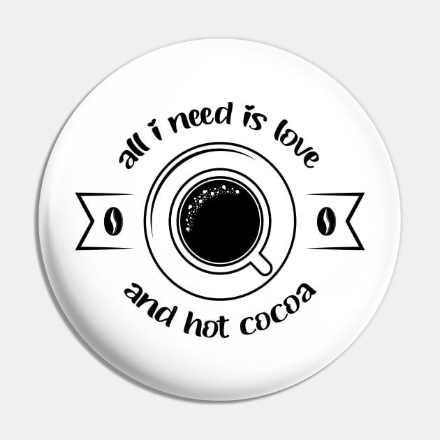 All i need is love and hot cocoa Pin by care store