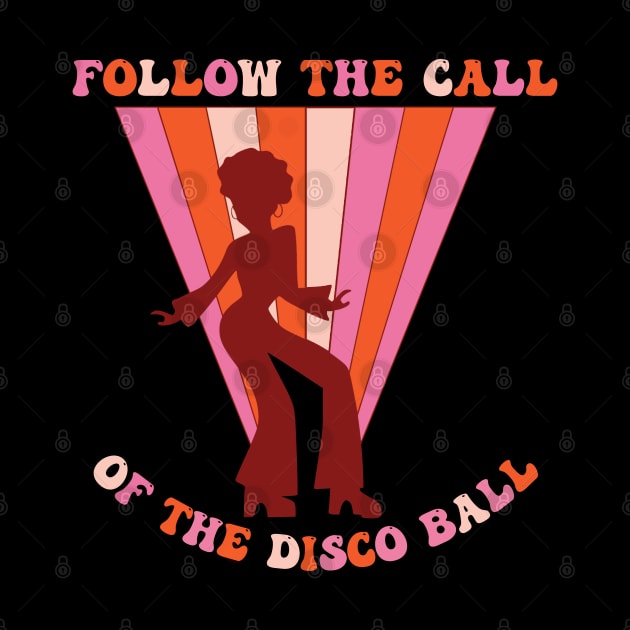 Follow the call of the disco ball by DottedLinePrint