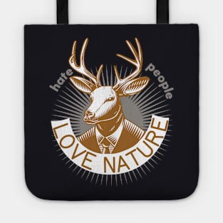 Hate people love Nature Human Deer Art Tote