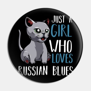 Just A Girl Who Loves Russian Blues  - Funny Saying Pin