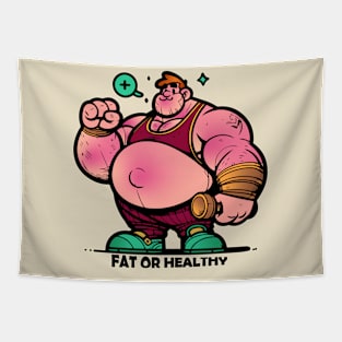 Fat Or Healthy Tapestry