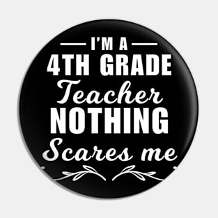 I'm a 4th grade teacher, nothing scares me, funny fourth grade teacher quote Pin