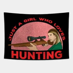 Just a Girl Who Loves Hunting Tapestry