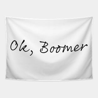 Ok, Boomer (black) Tapestry