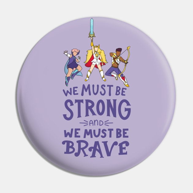 She Ra Strong and Brave Pin by KitCronk