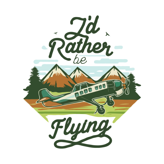 I'd Rather Be Flying. Vintage by Chrislkf
