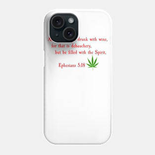 Ephesians 5:18 (RED TEXT) Weed Phone Case