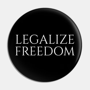 Anarcho Capitalism Libertarian Voluntarism Legalize Freedom Pin