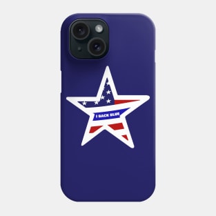 i back the blue, Star with Text Phone Case