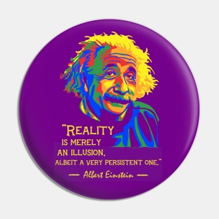 A. Einstein Portrait And Quote About Reality Pin