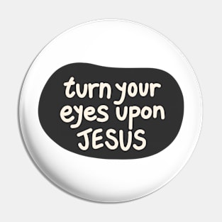 Turn your eyes upon Jesus, Lauren Daigle - Charcoal, Ivory Pin