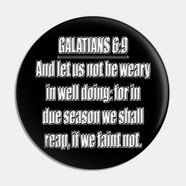 Galatians 6:9 King James Version (KJV) Pin by Holy Bible Verses