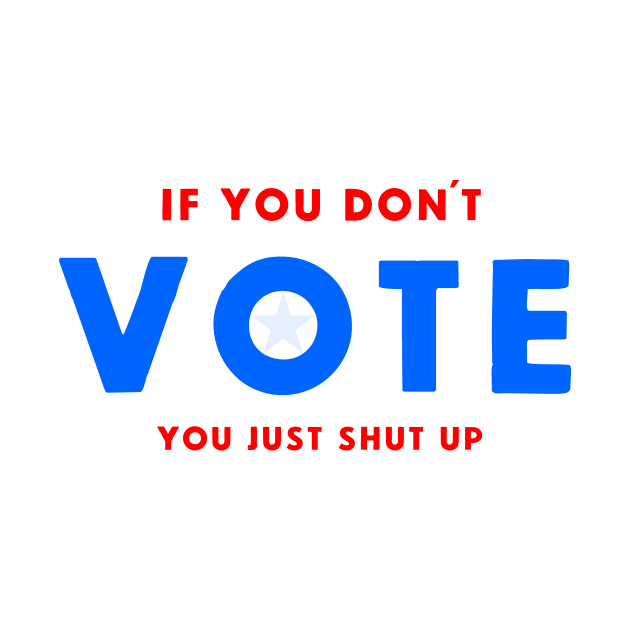 IF YOU DON´T VOTE by FREESA