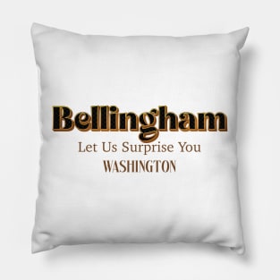 Bellingham Let Us Surprise You Washington Pillow