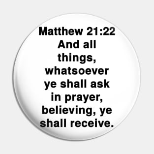 Matthew 21:22 King James Version Bible Verse Text Pin