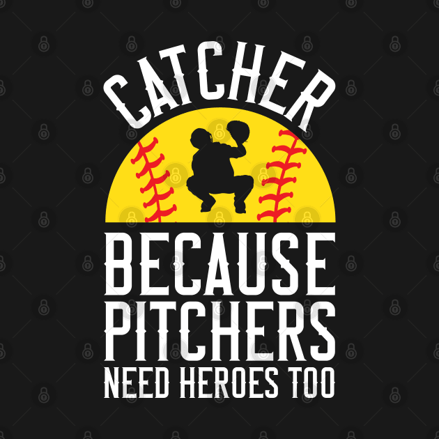 Pitchers Need Heroes Too - Softball Player by Designs by JB