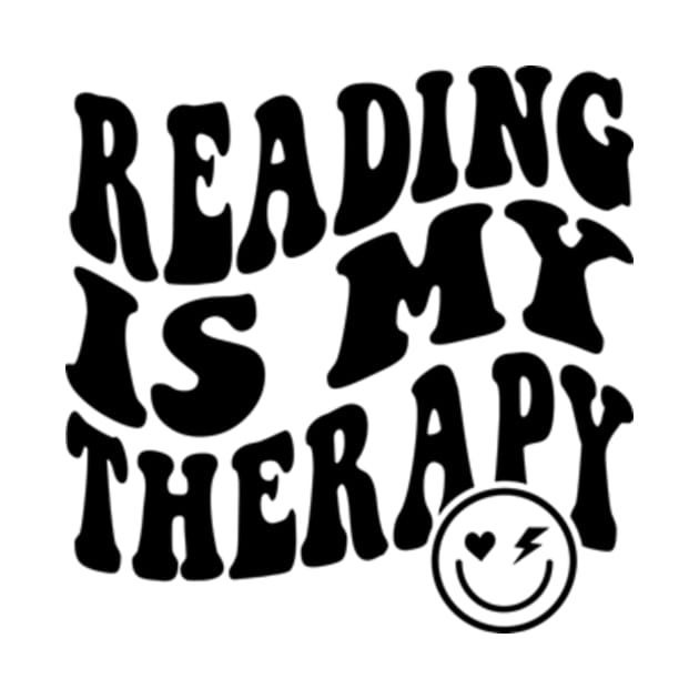 Reading is My Therapy Groovy Cute Reader Bookworm Gifts 2024 by sarcasmandadulting