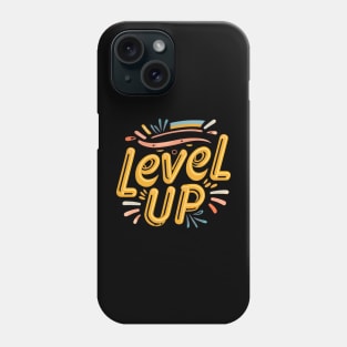 Level up Phone Case