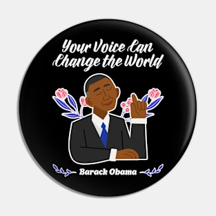❤️ Your Voice Can Change the World, Flowers, Barack Obama Pin