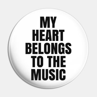 My Heart Belongs to the Music Pin