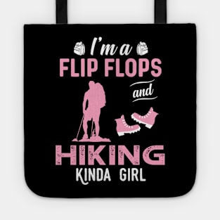 I'm A Flip Flops And Hiking Kinda Girl Tote