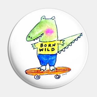 Born Wild Pin