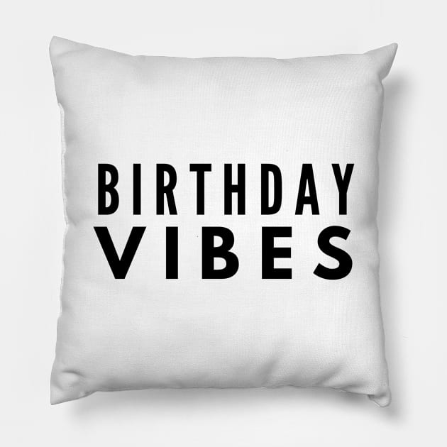 Birthday Vibes Pillow by Textee Store