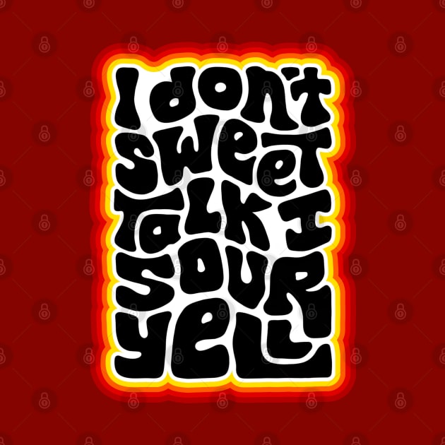 Don't Sweet Talk Sour Yell by Slightly Unhinged