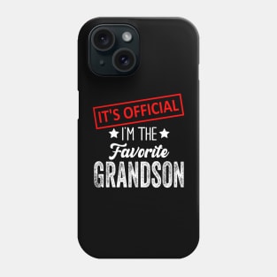 It's Official I'm The Favorite Grandson, Favorite Grandson Phone Case