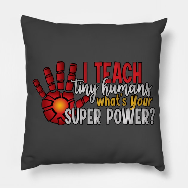 Teaching is my super power - Iron Pillow by CuteCoCustom