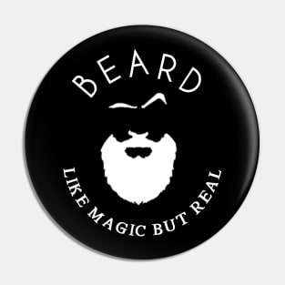 BEARD IS LIKE MAGIC Pin