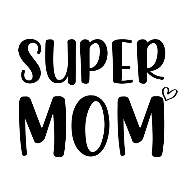 Super Mom by StraightDesigns