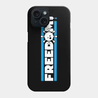 Freedom - Covid 19 Vaccine Phone Case